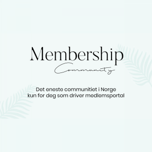 Membership Community er stedet for deg som driver en medlemsportal. Få tilbakemeldinger, bli inspirert og driv medlemsportalen din bedre.